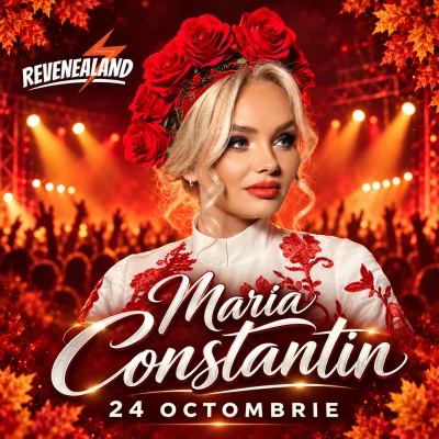 24.10.2026 - INVITAȚIE DE ACCES REVENEALAND • Invitat special: Maria Constantin - Program 15:00–22:00 • Recital ora 19:00